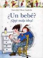 BEBE, UN. QUE MALA IDEA | 9788424636517 | JOLY, FANNY | Galatea Llibres | Llibreria online de Reus, Tarragona | Comprar llibres en català i castellà online