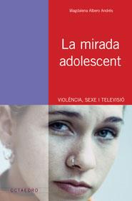 MIRADA ADOLESCENT, LA | 9788480635134 | ALBERO ANDRES, MAGDALENA | Galatea Llibres | Librería online de Reus, Tarragona | Comprar libros en catalán y castellano online