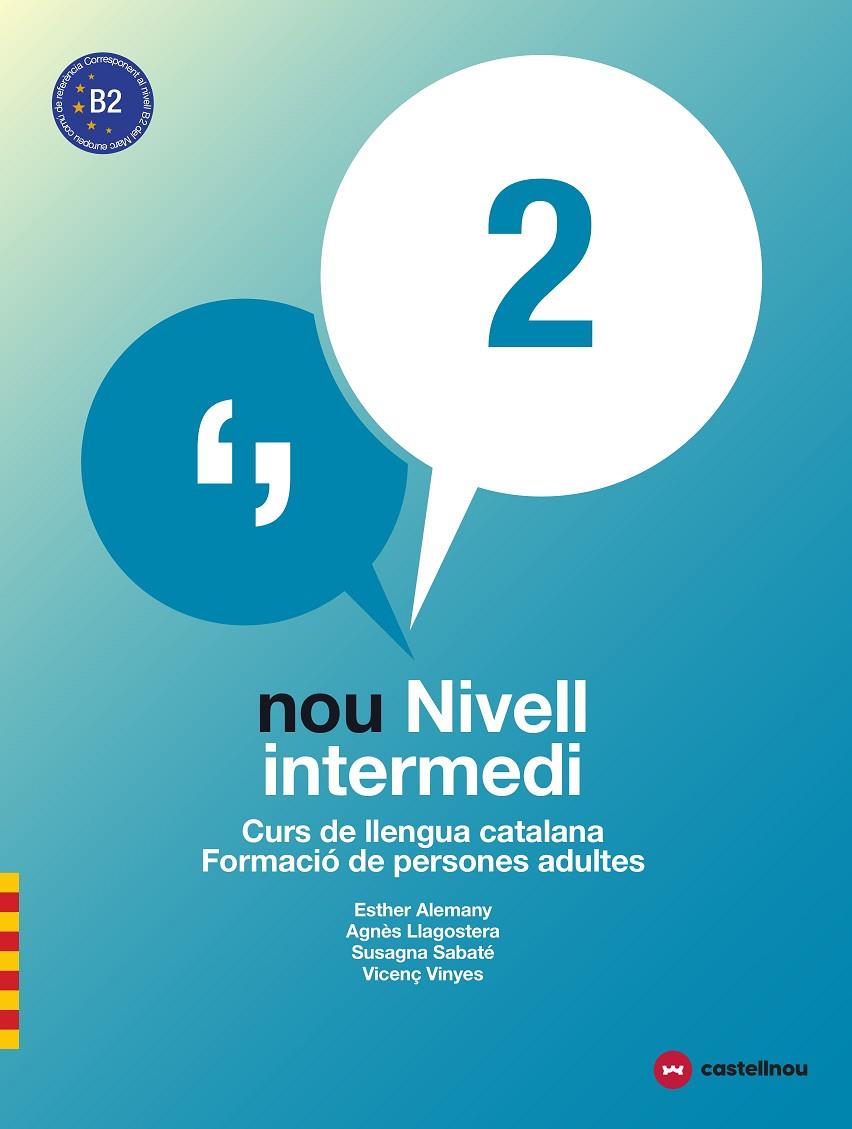 NOU NIVELL INTERMEDI 2 + QUADERN D'ACTIVITATS | 9788417406035 | ALEMANY MIRALLES, ESTHER/LLAGOSTERA CASANOVA, AGNèS/SABATé MAYOL, SUSAGNA/VIñAS FELIU, VICENç | Galatea Llibres | Llibreria online de Reus, Tarragona | Comprar llibres en català i castellà online