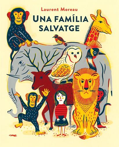 UNA FAMÍLIA SALVATGE | 9788494650789 | MOREAU, LAURENT | Galatea Llibres | Llibreria online de Reus, Tarragona | Comprar llibres en català i castellà online