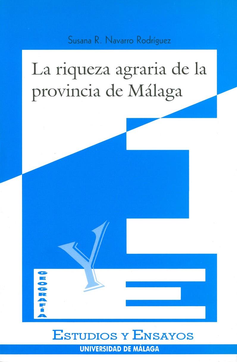 RIQUEZA AGRARIA DE LA PROVINCIA DE MALAGA, LA | 9788474966244 | NAVARRO RODRÍGUEZ, S.R. | Galatea Llibres | Librería online de Reus, Tarragona | Comprar libros en catalán y castellano online