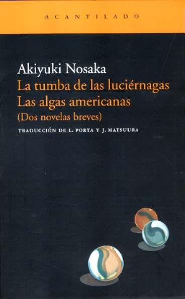 TUMBA DE LAS LUCIERNAGAS, LA / LAS ALGAS AMERICANAS | 9788496489868 | NOSAKA, AKIYUKI | Galatea Llibres | Llibreria online de Reus, Tarragona | Comprar llibres en català i castellà online