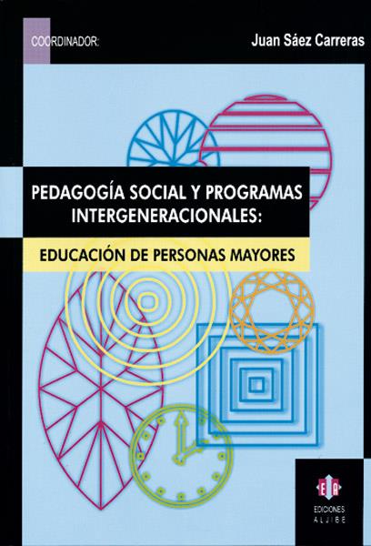 PEDAGOGIA SOCIAL Y PROGRAMAS INTERGENERACIONALES: PERS. MAYO | 9788497000871 | SAEZ CARRERAS, JUAN+ | Galatea Llibres | Llibreria online de Reus, Tarragona | Comprar llibres en català i castellà online