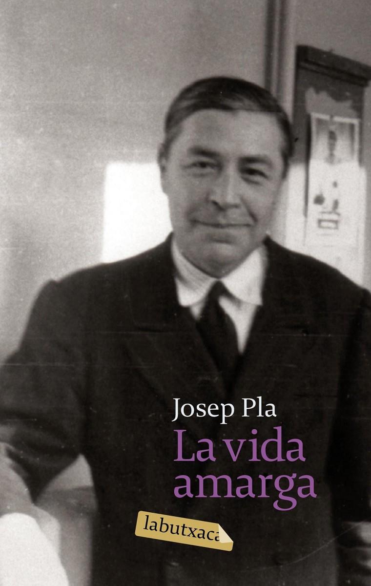 VIDA AMARGA, LA | 9788496863842 | PLA, JOSEP | Galatea Llibres | Llibreria online de Reus, Tarragona | Comprar llibres en català i castellà online