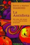 ANTIDIETA, LA.MAS SALUD, MAS ENERGIA Y EL PESO EN FORMA PERM | 9788479532260 | DIAMOND, HARVEY | Galatea Llibres | Llibreria online de Reus, Tarragona | Comprar llibres en català i castellà online