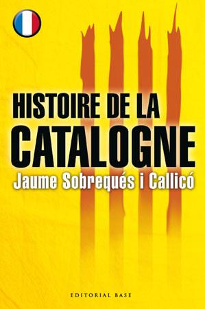 HISTOIRE DE LA CATALOGNE | 9788485031870 | SOBREQUÉS I CALLICÓ, JAUME | Galatea Llibres | Librería online de Reus, Tarragona | Comprar libros en catalán y castellano online