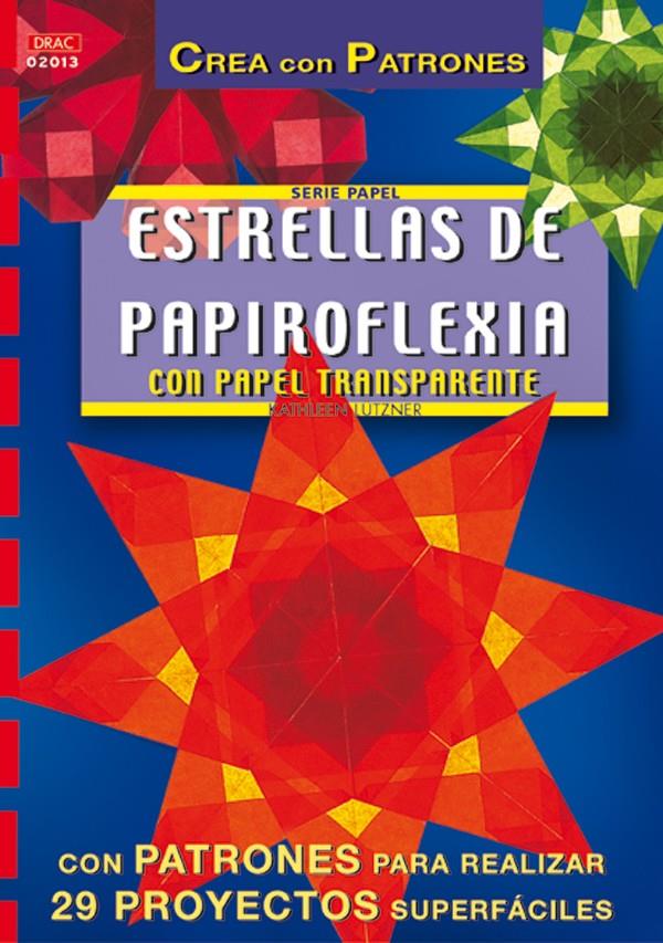 CREA CON PATRONES ESTRELLAS DE PAPIROFLEXIA | 9788495873477 | LÜTZNER, KATHLEEN | Galatea Llibres | Llibreria online de Reus, Tarragona | Comprar llibres en català i castellà online