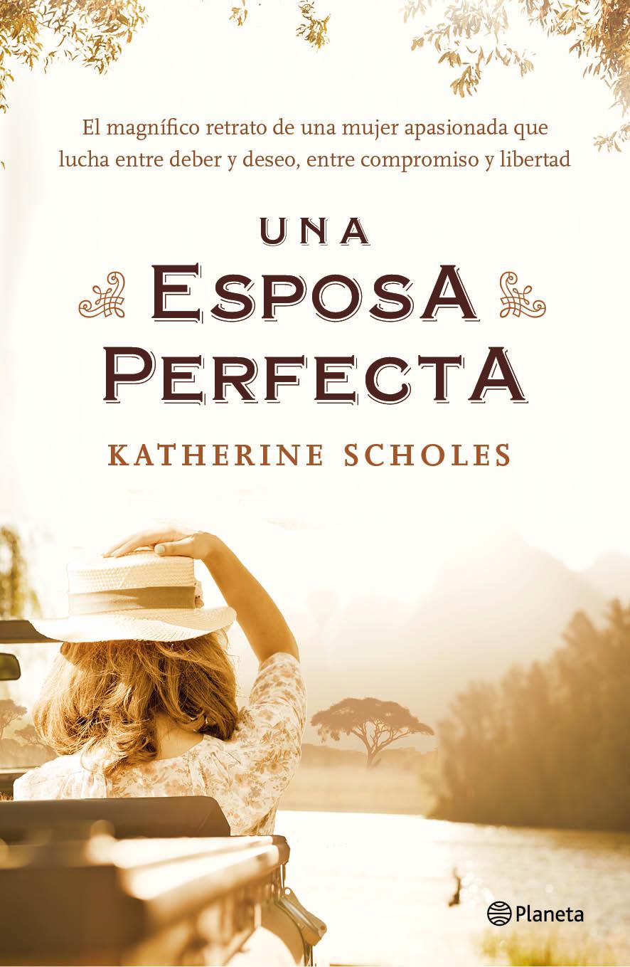 UNA ESPOSA PERFECTA | 9788408133063 | SCHOLES, KATHERINE | Galatea Llibres | Llibreria online de Reus, Tarragona | Comprar llibres en català i castellà online