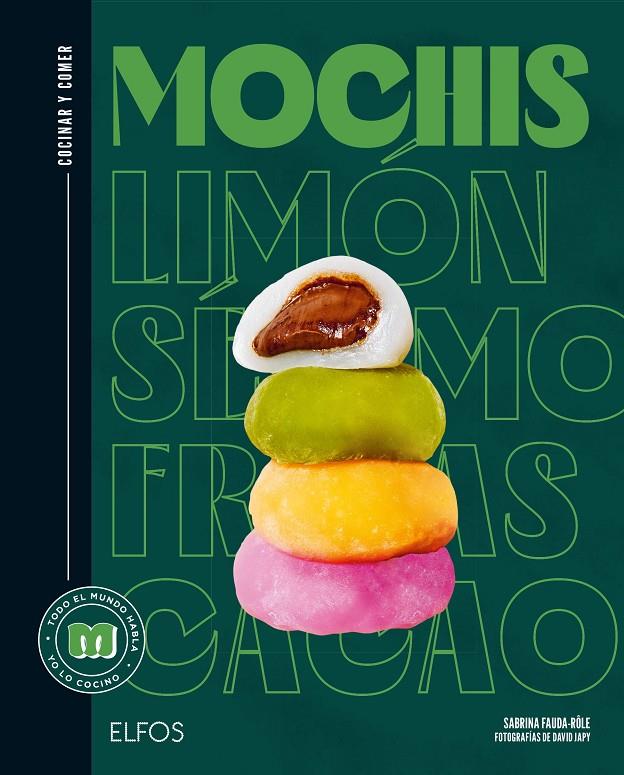 COCINAR Y COMER. MOCHIS | 9788419785787 | FAUDA-RÔLE, SABINA/JAPY, DAVID/FERRANDI, VALENTINE | Galatea Llibres | Llibreria online de Reus, Tarragona | Comprar llibres en català i castellà online