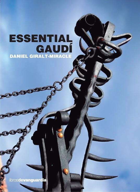 ESSENTIAL GAUDI -ENG- | 9788496642751 | GIRALT-MIRACLE, DANIEL | Galatea Llibres | Llibreria online de Reus, Tarragona | Comprar llibres en català i castellà online