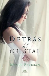 DETRÁS DEL CRISTAL | 9788415420712 | ESTEBAN, MAYTE | Galatea Llibres | Librería online de Reus, Tarragona | Comprar libros en catalán y castellano online