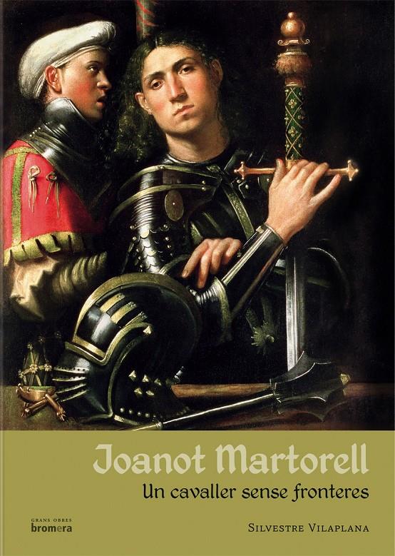 JOANOT MARTORELL, UN CAVALLER SENSE FRONTERES | 9788498247138 | VILAPLANA, SILVESTRE | Galatea Llibres | Librería online de Reus, Tarragona | Comprar libros en catalán y castellano online