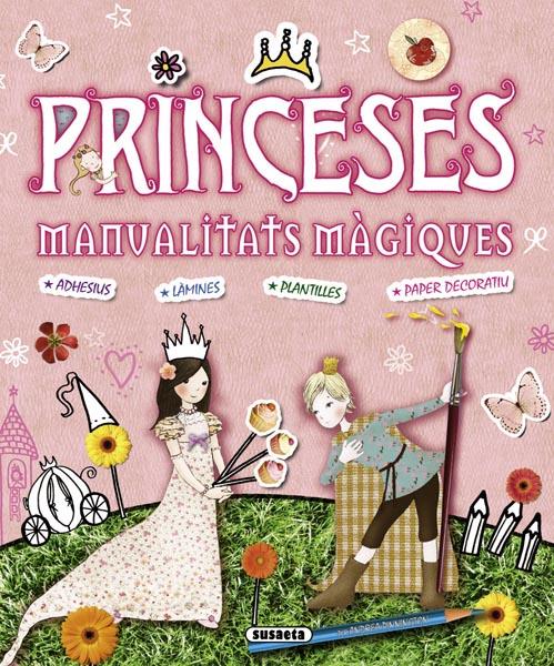 PRINCESES MANUALITATS MAGIQUES | 9788467712599 | PINNINGTON, ANDREA | Galatea Llibres | Llibreria online de Reus, Tarragona | Comprar llibres en català i castellà online