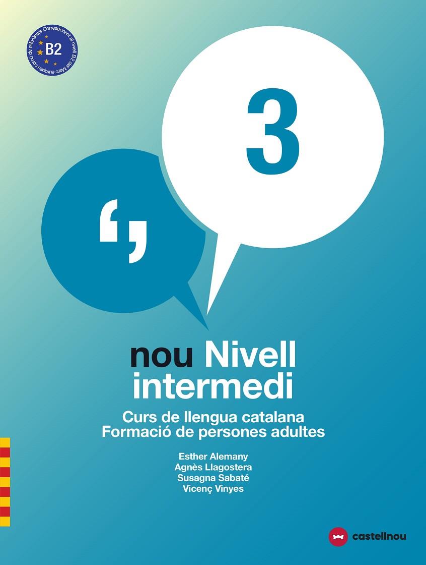 NOU NIVELL INTERMEDI 3 + QUADERN D'ACTIVITATS | 9788417406042 | ALEMANY MIRALLES, ESTHER/LLAGOSTERA CASANOVA, AGNèS/SABATé MAYOL, SUSAGNA/VIñAS FELIU, VICENç | Galatea Llibres | Llibreria online de Reus, Tarragona | Comprar llibres en català i castellà online