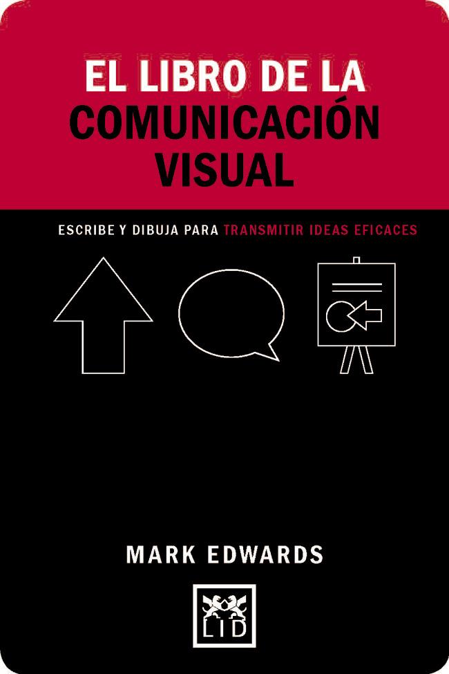 EL LIBRO DE LA COMUNICACION VISUAL | 9788416894239 | EDWARDS, MARK | Galatea Llibres | Llibreria online de Reus, Tarragona | Comprar llibres en català i castellà online