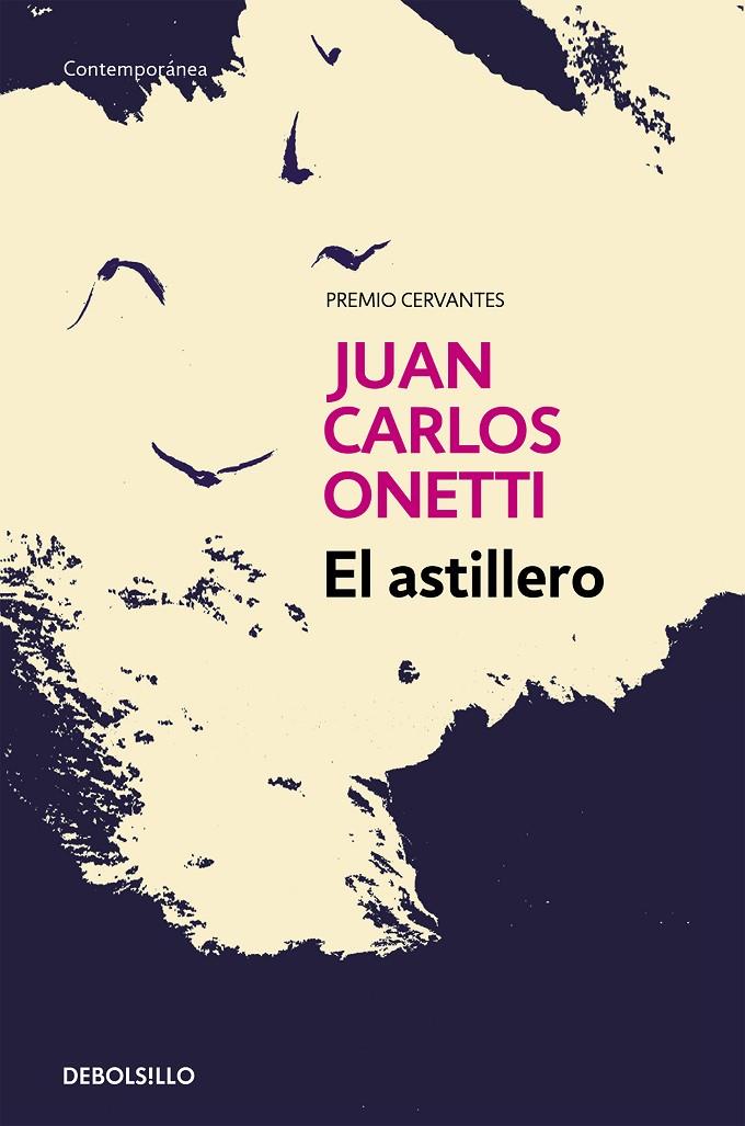 EL ASTILLERO | 9788466334310 | ONETTI, JUAN CARLOS | Galatea Llibres | Llibreria online de Reus, Tarragona | Comprar llibres en català i castellà online