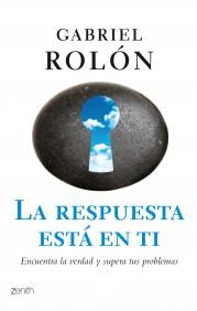 RESPUESTA ESTA EN TI, LA | 9788408080398 | ROLON, GABRIEL | Galatea Llibres | Librería online de Reus, Tarragona | Comprar libros en catalán y castellano online