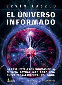 UNIVERSO INFORMADO : LA RESPUESTA A LOS ENIGMAS DE LA CIE | 9788497633819 | LASZLO, ERVIN (1932- ) | Galatea Llibres | Llibreria online de Reus, Tarragona | Comprar llibres en català i castellà online