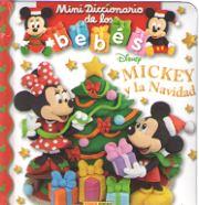 MICKEY Y LA NAVIDAD. MINIDICCIONARIO DE LOS BEBES | 9788491670759 | PANINI BOOKS | Galatea Llibres | Llibreria online de Reus, Tarragona | Comprar llibres en català i castellà online