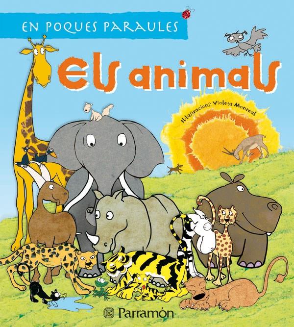 ANIMALS, ELS. EN POQUES PARAULES | 9788434229204 | MARTÍ, MERITXELL/MONREAL, VIOLETA | Galatea Llibres | Librería online de Reus, Tarragona | Comprar libros en catalán y castellano online