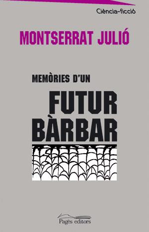 MEMORIES D'UN FUTUR BARBAR | 9788497794183 | JULIO, MONTSERRAT | Galatea Llibres | Llibreria online de Reus, Tarragona | Comprar llibres en català i castellà online