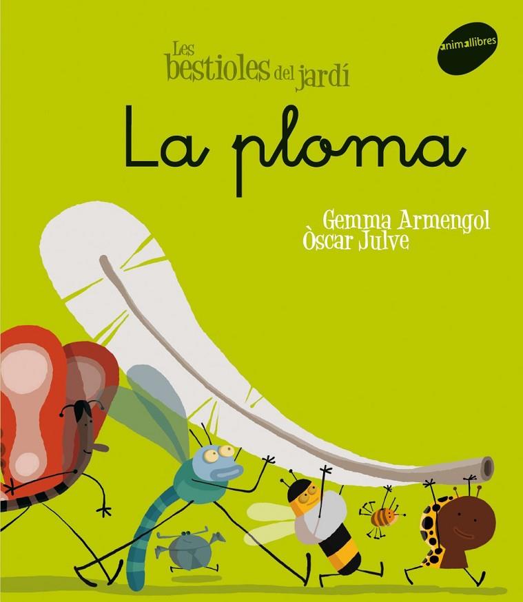 PLOMA, LA -LLIGADA- | 9788496726611 | GEMMA ARMENGOL I MORELL/OSCAR JULVE GIL | Galatea Llibres | Librería online de Reus, Tarragona | Comprar libros en catalán y castellano online