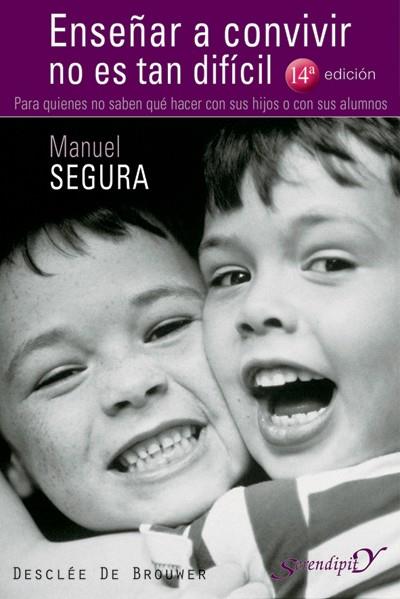 ENSEÑAR A CONVIVIR NO ES TAN DIFICIL. PARA QUIENES NO SABEN | 9788433019400 | SEGURA, MANUEL | Galatea Llibres | Llibreria online de Reus, Tarragona | Comprar llibres en català i castellà online