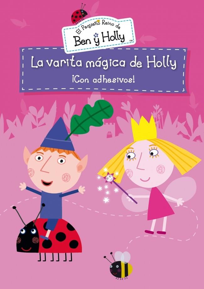 LA VARITA MÁGICA DE HOLLY (EL PEQUEÑO REINO DE BEN Y HOLLY NÚM. 3) | 9788401906350 | Galatea Llibres | Llibreria online de Reus, Tarragona | Comprar llibres en català i castellà online