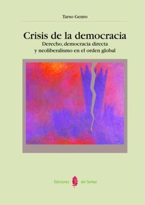 CRISIS DE LA DEMOCRACIA | 9788476284223 | GENRO, TARSON | Galatea Llibres | Llibreria online de Reus, Tarragona | Comprar llibres en català i castellà online