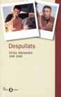 DESPULLATS | 9788484374947 | ALEXANDRE, VICTOR/ JOAN, JOEL | Galatea Llibres | Llibreria online de Reus, Tarragona | Comprar llibres en català i castellà online