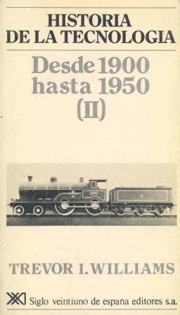 HªDE LA TECNOLOGIA DESDE 1900 HASTA 1950 | 9788432306143 | WILLIAMS TREVOR I. | Galatea Llibres | Llibreria online de Reus, Tarragona | Comprar llibres en català i castellà online