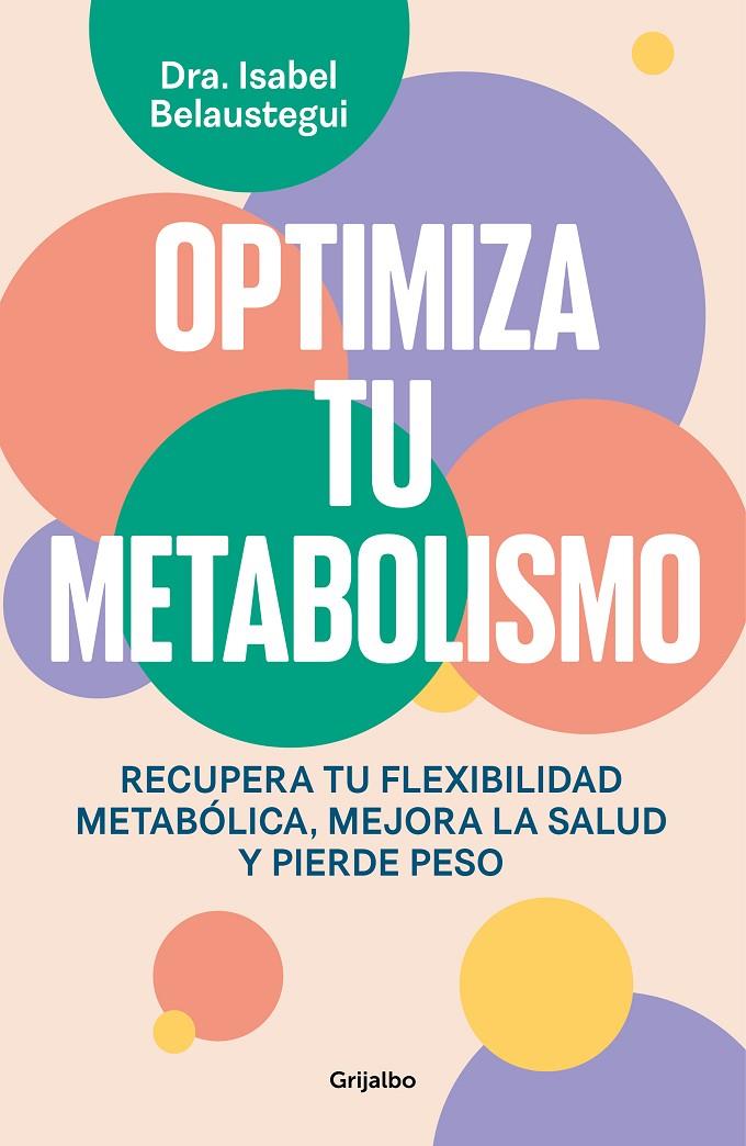 OPTIMIZA TU METABOLISMO | 9788425367328 | BELAUSTEGUI, ISABEL | Galatea Llibres | Librería online de Reus, Tarragona | Comprar libros en catalán y castellano online