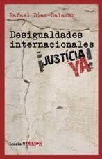 DESIGUALDADES INTERNACIONALES ¡JUSTICIA YA! | 9788498883527 | DÍAZ-SALAZAR MARTÍN, RAFAEL | Galatea Llibres | Librería online de Reus, Tarragona | Comprar libros en catalán y castellano online