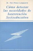 CÓMO DETECTAR LAS NECESIDADES DE INTERVENCIÓN SOCIOEDUCATIVA | 9788427709454 | PÉREZ-CAMPANERO ATANASIO, MARÍA PAZ | Galatea Llibres | Librería online de Reus, Tarragona | Comprar libros en catalán y castellano online