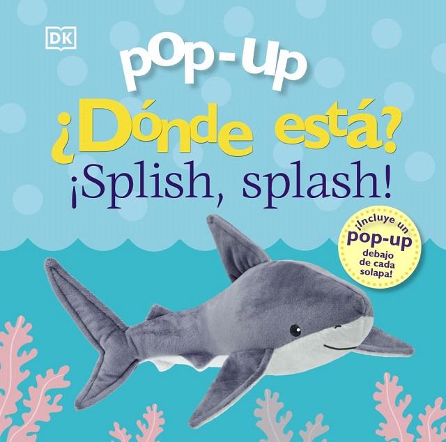 POP-UP. ¿DÓNDE ESTÁ? ¡SPLISH, SPLASH! | 9788469668078 | SIRETT, DAWN | Galatea Llibres | Llibreria online de Reus, Tarragona | Comprar llibres en català i castellà online