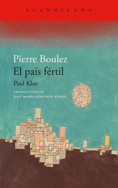 EL PAÍS FÉRTIL | 9788419958280 | BOULEZ, PIERRE | Galatea Llibres | Llibreria online de Reus, Tarragona | Comprar llibres en català i castellà online