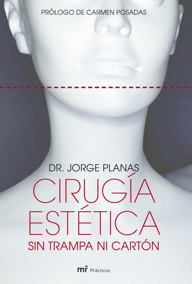 CIRUGIA ESTETICA SIN TRAMPA NI CARTON | 9788427031197 | PLANAS, JORGE | Galatea Llibres | Librería online de Reus, Tarragona | Comprar libros en catalán y castellano online