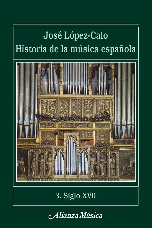 HISTORIA DE LA MUSICA ESPAÑOLA 3. SIGLO XVII | 9788420664750 | LOPEZ CALO, JOSE | Galatea Llibres | Librería online de Reus, Tarragona | Comprar libros en catalán y castellano online