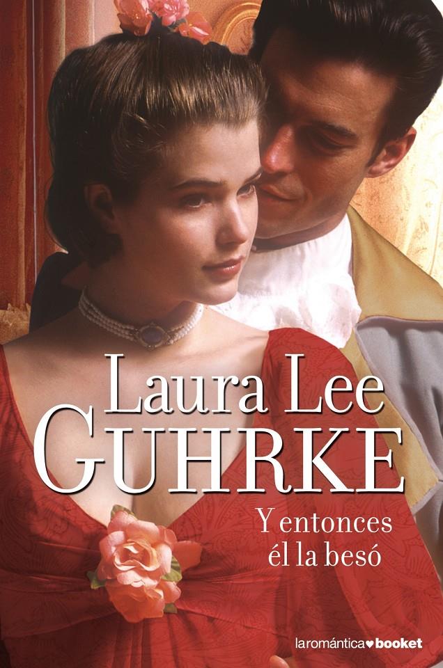 Y ENTONCES ÉL LA BESÓ | 9788408104308 | LEE GUHRKE, LAURA | Galatea Llibres | Llibreria online de Reus, Tarragona | Comprar llibres en català i castellà online