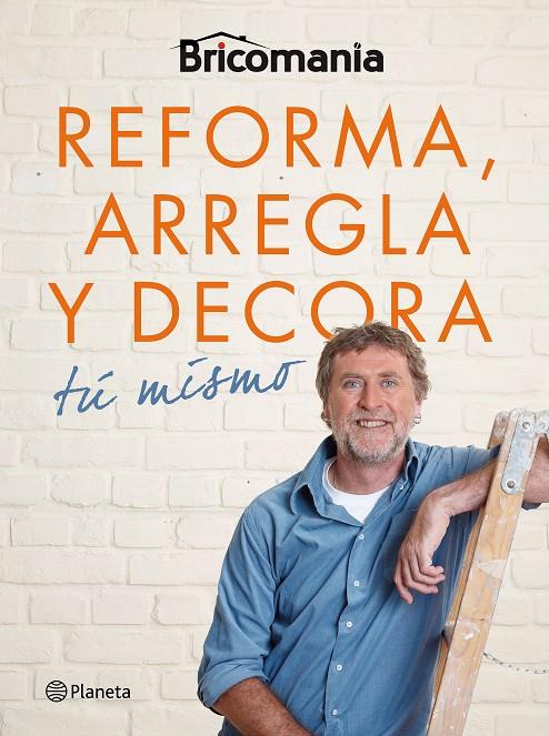 REFORMA, ARREGLA Y DECORA TÚ MISMO. BRICOMANÍA | 9788408177708 | BRICOMANíA | Galatea Llibres | Llibreria online de Reus, Tarragona | Comprar llibres en català i castellà online