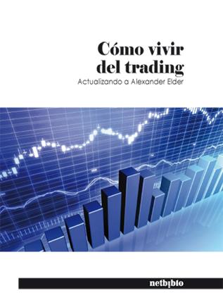 CÓMO VIVIR DEL TRADING | 9788497455640 | CARRO MEANA, DAVID/LORENZO CARAVACA, VANESSA | Galatea Llibres | Llibreria online de Reus, Tarragona | Comprar llibres en català i castellà online