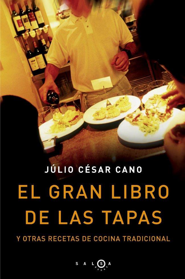 GRAN LIBRO DE LAS TAPAS, EL | 9788496599031 | CANO, JULIO CESAR | Galatea Llibres | Librería online de Reus, Tarragona | Comprar libros en catalán y castellano online