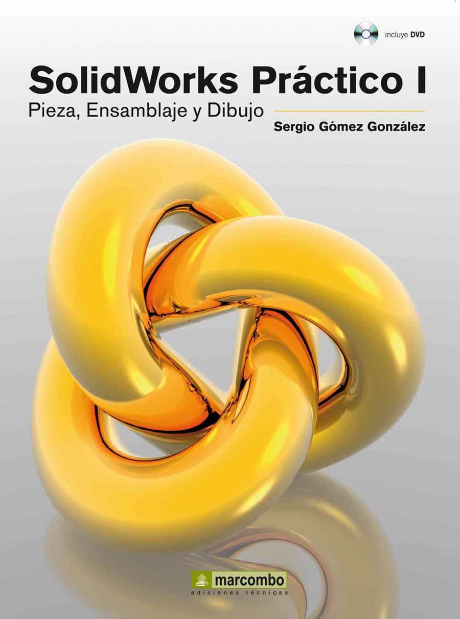 SOLIDWORKS PRACTICO I | 9788426718013 | GOMEZ, SERGIO | Galatea Llibres | Librería online de Reus, Tarragona | Comprar libros en catalán y castellano online