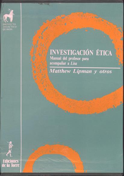 INVESTIGACION ETICA.MANUAL DEL PROFESOR PARA ACOM    (DIP) | 9788486587505 | LIPMAN, MATTHEW | Galatea Llibres | Librería online de Reus, Tarragona | Comprar libros en catalán y castellano online