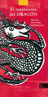 NACIMIENTO DEL DRAGON, EL | 9788496957541 | FEI, WANG / MARIE SELLER / CATHERINE LOUIS | Galatea Llibres | Llibreria online de Reus, Tarragona | Comprar llibres en català i castellà online