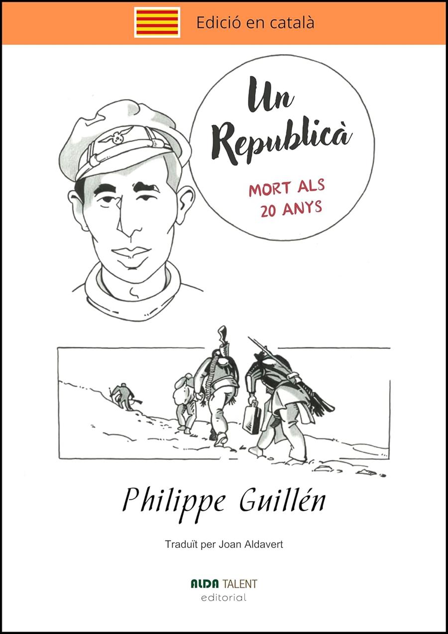 UN REPUBLICÀ. MORT ALS 20 ANYS | 9788410123021 | GUILLÉN, PHILIPPE | Galatea Llibres | Librería online de Reus, Tarragona | Comprar libros en catalán y castellano online