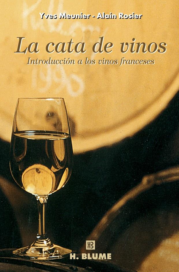 CATA DE VINOS, LA | 9788489840256 | MEUNIER, Y./ROSIER, A. | Galatea Llibres | Llibreria online de Reus, Tarragona | Comprar llibres en català i castellà online