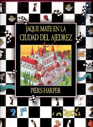 JAQUE MATE EN LA CIUDAD DEL AJEDREZ | 9788495376220 | HARPER, PIERS | Galatea Llibres | Llibreria online de Reus, Tarragona | Comprar llibres en català i castellà online