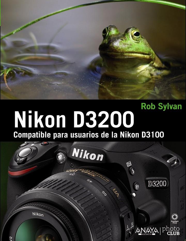 NIKON D3200 | 9788441533004 | SYLVAN, ROB | Galatea Llibres | Llibreria online de Reus, Tarragona | Comprar llibres en català i castellà online