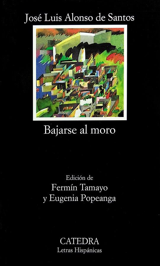 BAJARSE AL MORO | 9788437607719 | ALONSO DE SANTOS, JOSÉ LUIS | Galatea Llibres | Librería online de Reus, Tarragona | Comprar libros en catalán y castellano online